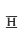 H
