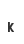 k