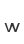 w