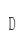D