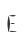 E