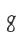 8