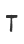 T
