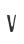 V