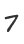 7