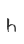 h