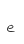e