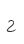 2