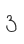 3