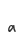 a