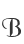 B