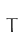 T