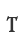 T