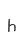 h