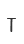 T