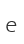 e