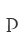 P