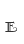 e