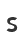 s