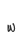 w