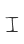 I