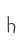 h