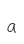 a