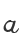 a