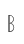 B