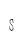 s