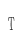 T