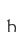 h