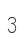 3