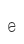e
