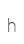 h