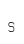s