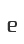 e