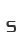 s