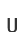U