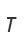 T