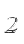 2