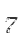 7