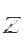 Z