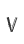 V