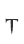 T