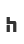 h