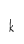 k