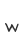 w