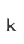 k