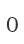 0